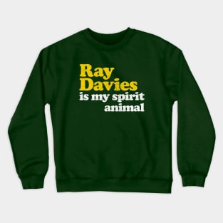 Ray Davies Is My Spirit Animal / Retro Faded Style Crewneck Sweatshirt